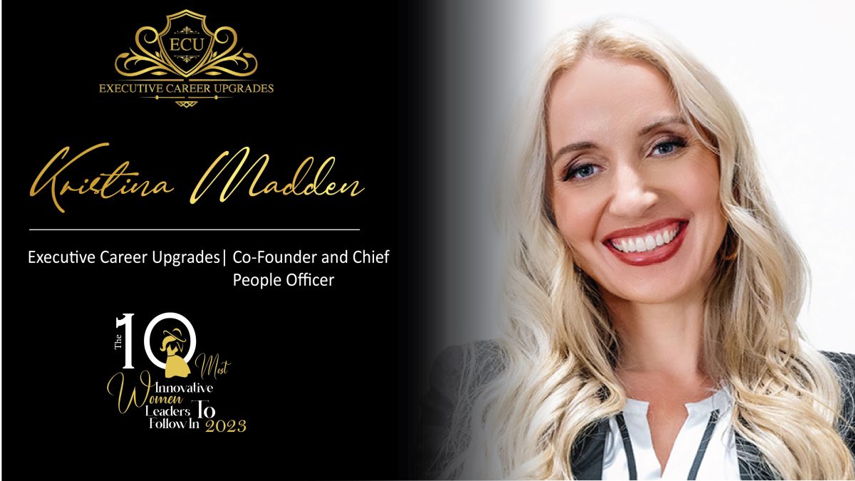 Unleashing Potential: Kristina Madden’s Journey as a Catalyst of Transformation